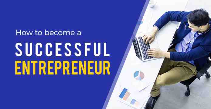 How To Be A Successful Entrepreneur